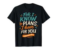 Car Je connais Les Plans Que J'Ai pour toi (Jérémie 29, 11, Christian) T-Shirt