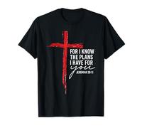 Car Je connais Les Plans Que J'Ai pour toi Jérémie 29:11 Cross T-Shirt