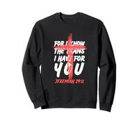 Car Je connais Les Plans Que J'Ai pour toi - Jérémie 29:11 Verset Sweatshirt