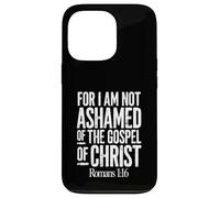 Car Je n'ai Pas honte de l'Évangile du Christ Romains 1:16 Coque pour iPhone 13 Pro