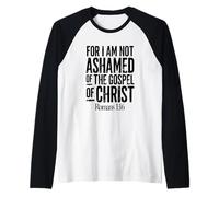 Car Je n'ai Pas honte de l'Évangile du Christ Romains 1:16 Manche Raglan
