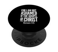 Car Je n'ai Pas honte de l'Évangile du Christ Romains 1:16 PopSockets PopGrip Adhésif