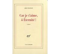 Car je t'aime, o éternité !