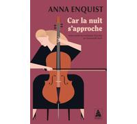 Anna Enquist – Car la nuit s'approche – Roman – Poche – Actes Sud