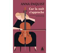 Anna Enquist – Car la nuit s'approche – Roman – Poche – Actes Sud