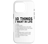 Car Lover Funny - Dix Choses Que Je Veux dans Les Voitures de la Vie Coque pour iPhone 16 Pro