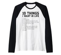 Car Lover Funny - Dix Choses Que Je Veux dans Les Voitures de la Vie Manche Raglan