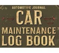Car Maintenance Log Book: Track Repairs, Service, and Replacement Parts for Cars, Trucks, and Motorcycles | Compact 8.25" x 6" Auto Maintenance Journal