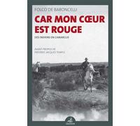 Car mon coeur est rouge : Des Indiens en Camargue