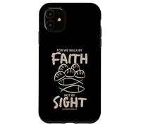 Car Nous marchons par la Foi et Non par la Vue (2 Corinthiens 5:7 Christian) Coque pour iPhone 11