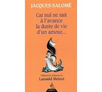 Car Nul Ne Sait À L'avance La Durée De Vie D'un Amour