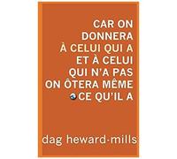 Car On Donnera À Celui Qui A Et À Celui Qui N'a Pas On Ôtera Même Ce Qu'il A