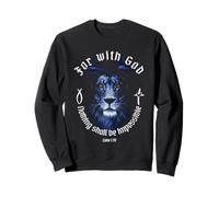 Car Rien ne Sera Impossible à Dieu Luc 1:37 La Foi Sweatshirt
