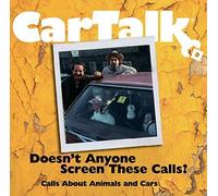 Car Talk: Doesn't Anyone Screen These Calls?: Calls About Animals and Cars by Magliozzi, Ray, Magliozzi, Tom (2006) Audio CD