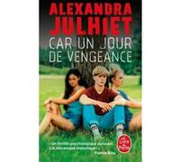 Car un jour de vengeance Alexandra Julhiet (Auteur)