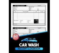 Car Wash Receipt Logbook: Auto Wash Business Receipt Organizer for Daily Vehicle Service Tracking | 60 X 2 Forms, 120 Single-Sided Pages