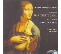 Cara Marchetto - Musiche Alla Corte Di Isabella D'este [Import]