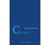 Carabas - Jacques Chessex - Éditions de l'Aire - broché - Essai
