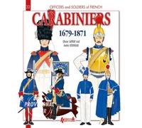 Carabiniers : 1679-1871 Edition en anglais - Olivier Lapray - Histoire Et Collections - broché - Beau livre