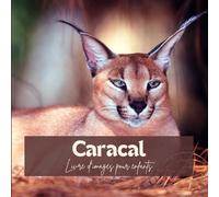 Caracal: Livre d'images pour enfants