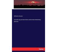 Caracallas Zug Nach Dem Orient Und Der Letzte Partherkrieg : (214-217)