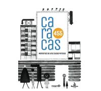 Caracas 455: memorias de una ciudad perdida