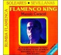 Caracol, Manolo - Flamenco King