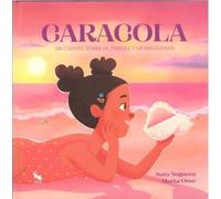 Caracola: Un cuento sobre la timidez y la vergüenza