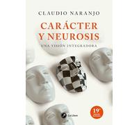 Carácter y neurosis: Una visión integradora