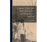 Caractère Des Inscriptions Aztèques Et Mayas