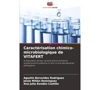 Caractérisation chimico-microbiologique de VITAFERT: et évaluation de leur activité antimicrobienneactivité antimicrobienne in vitro contre des bactéries pathogènes