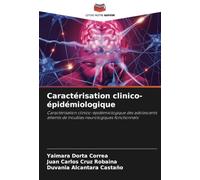 Caractérisation clinico-épidémiologique: Caractérisation clinico-épidémiologique des adolescents atteints de troubles neurologiques fonctionnels