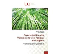 Caractérisation des margines de trois régions de l'Algérie Caractérisation physico-chimique et microbiologiques des margines - Soumia Lahneche - Universitaires Europeennes - broché - Essai