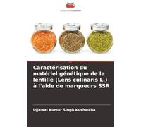 Caractérisation du matériel génétique de la lentille (Lens culinaris L.) à l'aide de marqueurs SSR
