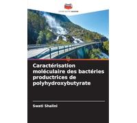 Caractérisation moléculaire des bactéries productrices de polyhydroxybutyrate