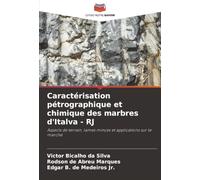 Caractérisation pétrographique et chimique des marbres d'Italva - RJ: Aspects de terrain, lames minces et applications sur le marché
