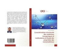 Caractérisation structurale matériaux inorganiques et moléculaires Et Etude des propriétés des nanomatériaux - Aliou Hamady Barry - Universitaires Europeennes - broché - Essai