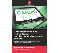 Características dos indicadores cardiorrespiratórios em atletas: Habitantes nativos das regiões norte e sul da República do Karakalpakstan