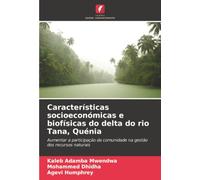 Características socioeconómicas e biofísicas do delta do rio Tana, Quénia: Aumentar a participação da comunidade na gestão dos recursos naturais