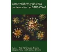 Características Y Pruebas De Detección Del Sars-Cov-2