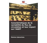 Caractéristiques de la variabilité du flux de circulation et leur impact sur l'AADT