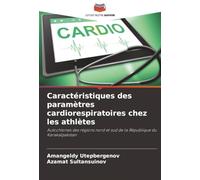 Caractéristiques des paramètres cardiorespiratoires chez les athlètes: Autochtones des régions nord et sud de la République du Karakalpakstan