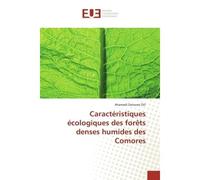 Caractéristiques écologiques des forêts denses humides des Comores - Ahamadi Daroussi Oili - Universitaires Europeennes - broché - Etude