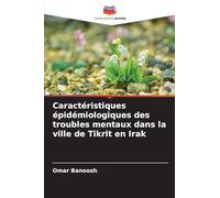 Caractéristiques épidémiologiques des troubles mentaux dans la ville de Tikrit en Irak