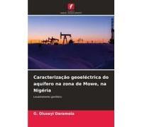 Caracterização Geoeléctrica Do Aquífero Na Zona De Mowe, Na Nigéria