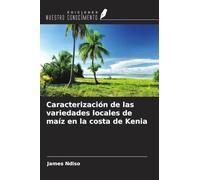 Caracterización de las variedades locales de maíz en la costa de Kenia