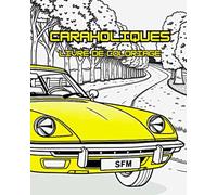 CARAHOLIQUES: CARAHOLIQUES: Les Français ne se soucient pas du tout de leur voiture. Mais ceux qui le font sont des CARAHOLIQUES