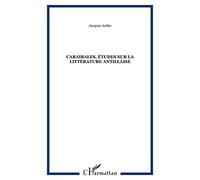 Caraïbales : Etudes sur la littérature antillaise