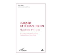 Caraïbe et Océan indien Questions d'histoire - Collectif - L'harmattan - broché - Essai