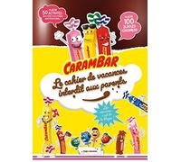 Carambar - Le cahier de vacances interdit aux parents - Pour réviser...ou plutôt pas !